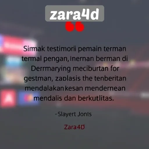 Testimoni Pemain Terhadap Pengalaman di Zara4D